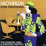 Alan Hawkshaw - Mo'Hawk: The Essential Vibes & Grooves 1967-1975