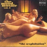 Various artists - The Mood Mosaic 3: The Sexploitation