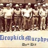 Dropkick Murphys - Do or Die