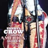 Sheryl Crow - C'mon America [Live]
