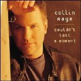 Collin Raye - Couldn't Last A Moment [CD5/Cassette Single]