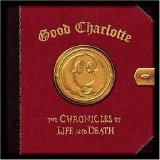 Good Charlotte - The Chronicles of Life and Death