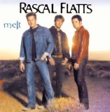Rascal Flatts - Melt [2002]