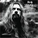 Rob Zombie - Educated Horses [2006]