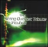 Section - The String Quartet Tribute to Incubus