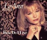 LeAnn Rimes - How Do I Live [2 Tracks]