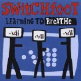 Switchfoot - Learning to Breathe