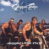 The Jagged Edge - Jagged Little Thrill