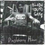 The Bloodhound Gang - Dingleberry Haze