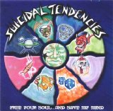 Suicidal Tendencies - Free Your Soul... And Save My Mind