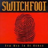 Switchfoot - New Way To Be Human