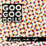 Goo Goo Dolls - Hold Me Up