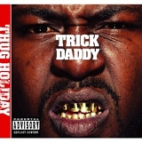 Trick Daddy - Thug Holiday