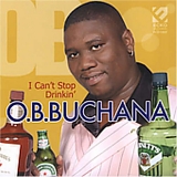 O.B. Buchana - I Can't Stop Drinkin'