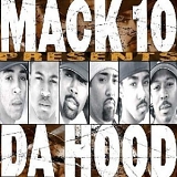Mack 10 - Presents Da Hood
