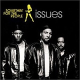 Somethin' For The People - Issues
