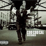 Coo Coo Cal - Disturbed
