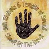 Jah Wobble & Temple Of Sound - Shout At The Devil