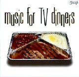 Various artists - Music for TV Dinners