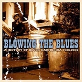 Various artists - Blowing the Blues: A History of Blues Harmonica 1926-2002