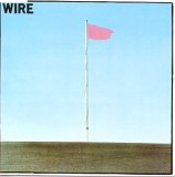 Wire - Pink Flag