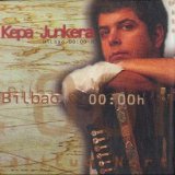 Kepa Junquera - Bilbao 00-00h