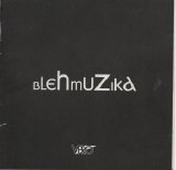 Svetozar Lazovic - Blehmuzika - Blehmuzika