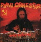 Plavi orkestar - Smrt fasizmu
