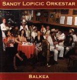 Sandy Lopicic Orkestar - Balkea