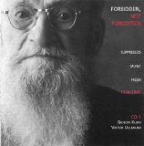 Various artists - Forbidden, Not Forgotten: Suppressed Music from 1938-1945 (Klein, Ullmann: Disc 1)