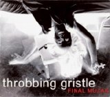 Throbbing Gristle - Final Muzak