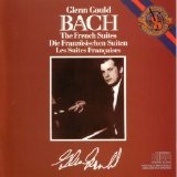 Glenn Gould - Glenn Gould: JS Bach The French Suites