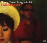 Huong Thanh & Nguyên Lê - Fragile beauty