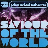 Planetshakers - Saviour of the World