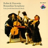 Rubin & Horowitz - Bessarabian Symphony (Early Jewish Instrumental Music)