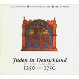 Jalda Rebling - Hans-Werner Apel / Stefan Maass / Juden in Deutschland 1250-1750