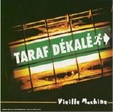 taraf dékalé - vieille machine