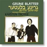 Karsten Troyke - Grüne Blätter