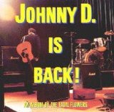 Fatal Flowers, The - Johnny D. Is Back