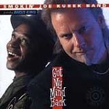 The Smokin' Joe Kubek Band - Got My Mind Back