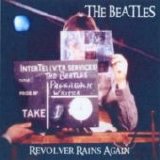 Beatles > Beatles - Revolver Rains Again
