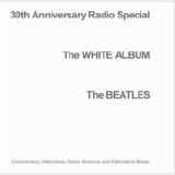 Beatles > Beatles - White Album 30th Anniv. Radio Show