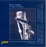 Tubby Hayes - Blue Hayes: The Tempo Anthology
