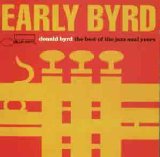 Donald Byrd - Early Byrd, The Best of The Jazz Soul Years
