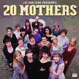 Julian Cope - 20 Mothers