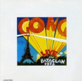 Gong - Live Au Bataclan 1973
