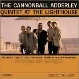 Cannonball Adderley Quintet - At The Lighthouse