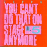 Frank Zappa - You Can't Do That On Stage Anymore Vol. 5