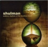 Shulman - Endless Rhythms of the Beatless Heart