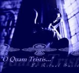O Quam Tristis... - Le Rituel Sacre